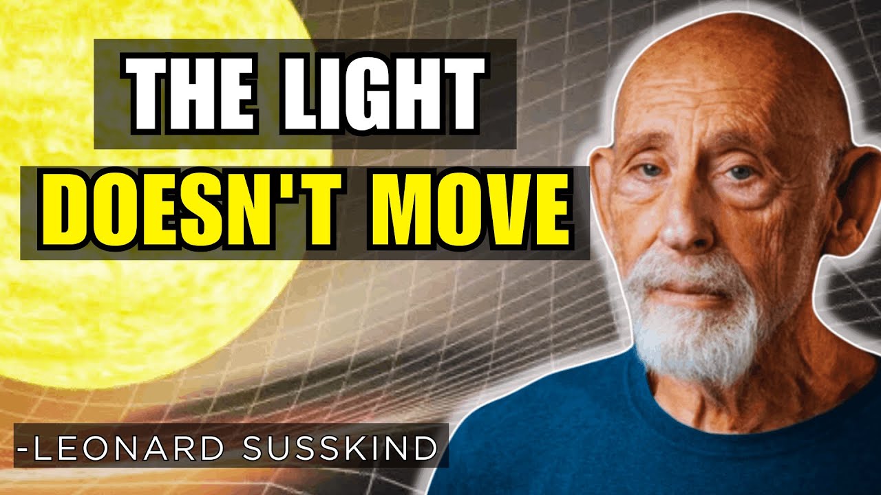 Why Light Doesn't Move The Way You Think| Leonard Susskind