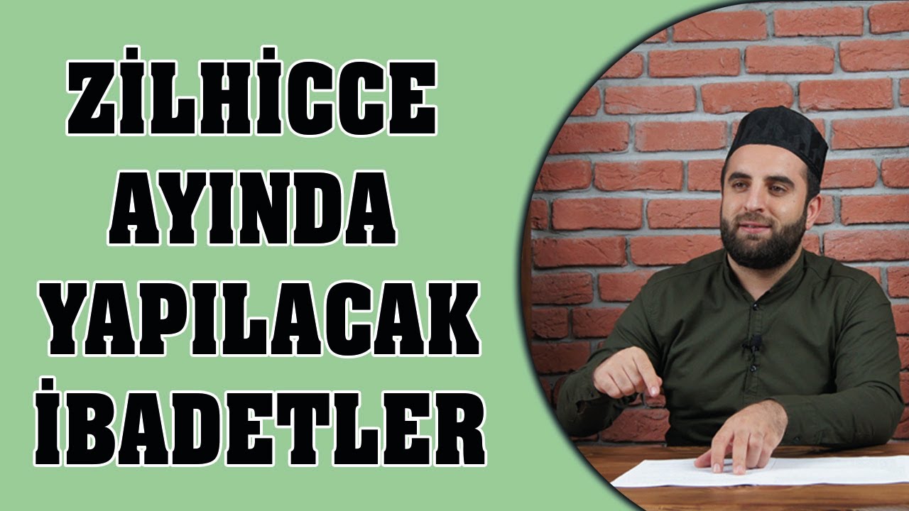 Zilhicce Ayının İlk 10 Gününde yapılacak İbadetler ?