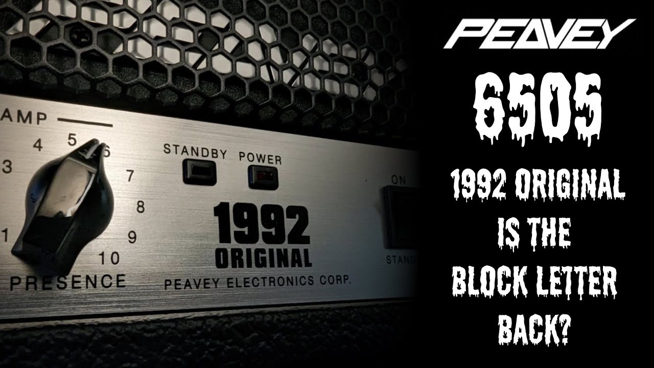 Peavey 6505 1992 Original | QC Issues and the Return of the Block Letter