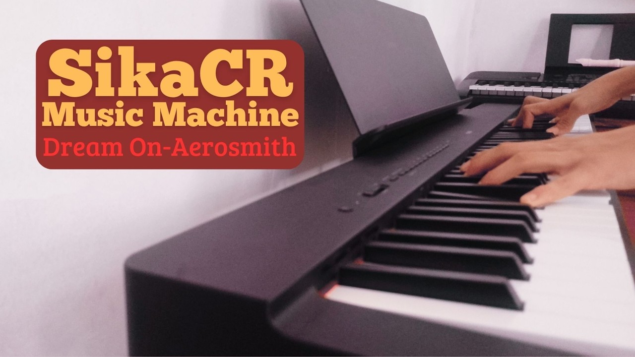 Dream On-Aerosmith (Piano Cover by: SikaCR Music Machine).
