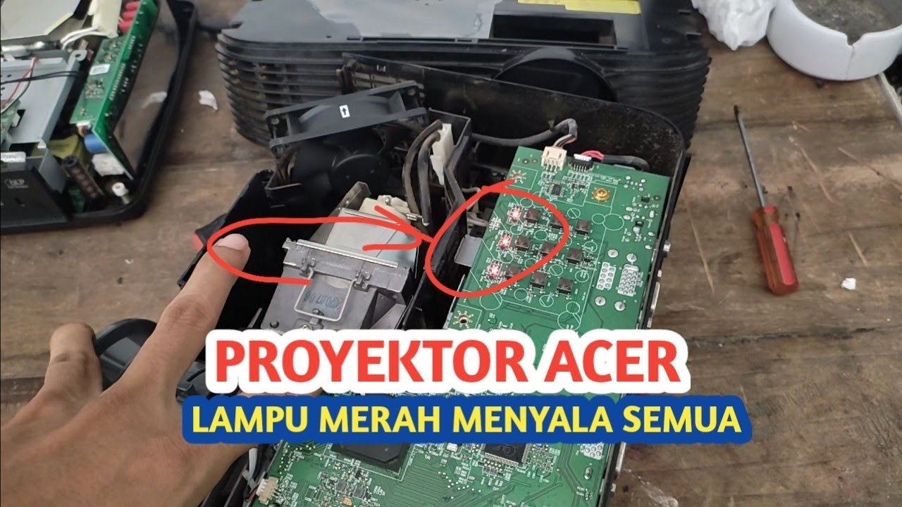 SERVIS PROYEKTOR ACER LAMPU MENYALA MERAH SEMUA