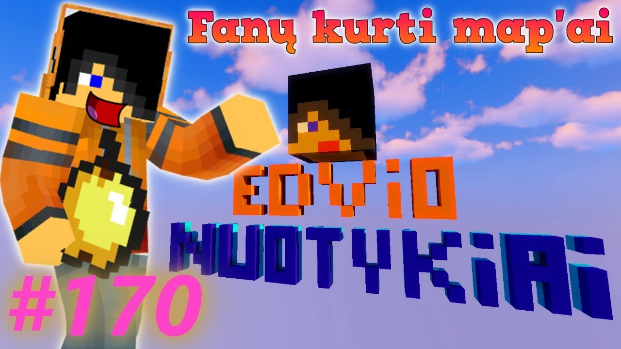 Edvisss Žaidžia Fanų Kurtus Map'us! [EP170] Mano Nuotykiai!