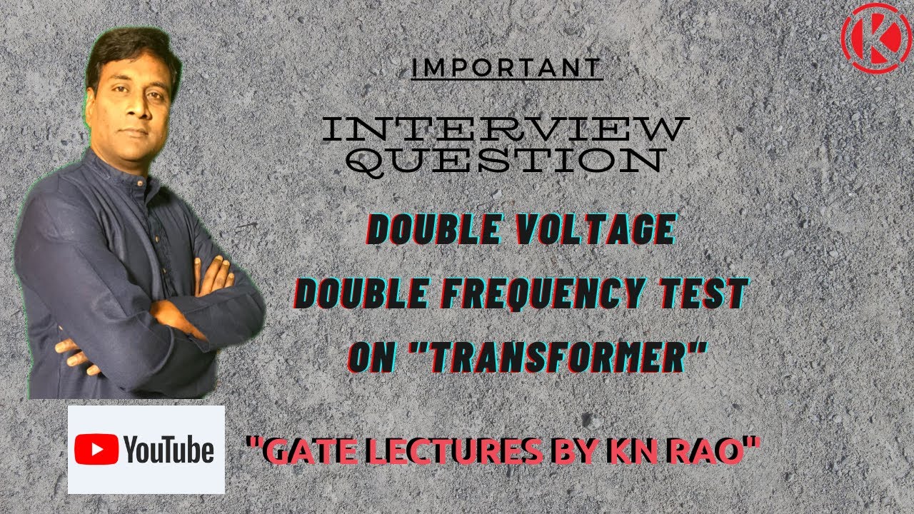 Important Interview Question in Transformer || Double Voltage Double Frequency Test || GATE Lectures