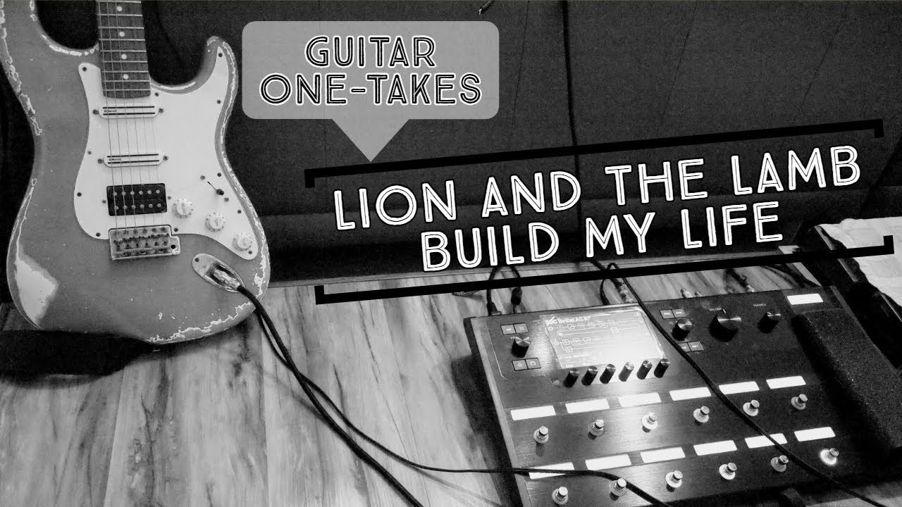 Guitar One-takes (Lion and the Lamb, Build My Life) Lead Guitar/Cover