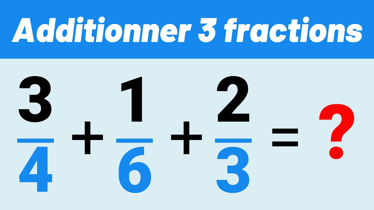Additionner 3 FRACTIONS ✅ Exemple simple ! 💪 Math | Collège | CRPE