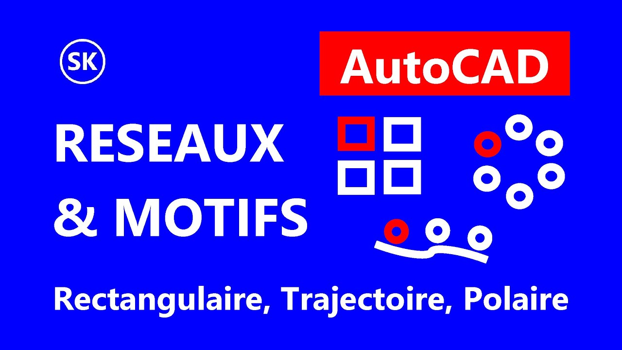 AutoCAD : Commande RESEAU | Rectangulaire, Trajectoire, Polaire | Motifs | Modification : Partie 12