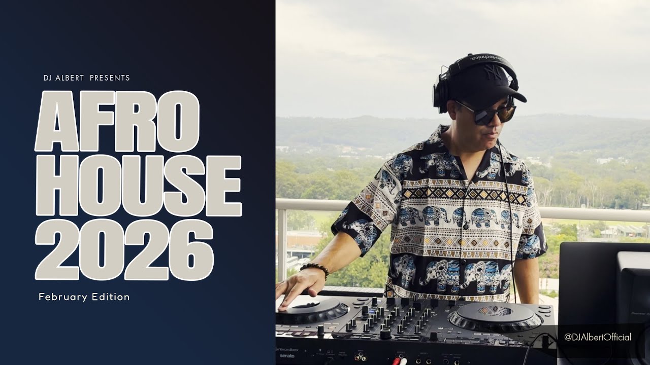 AFRO HOUSE MIX FEBUARY EDITION 2026