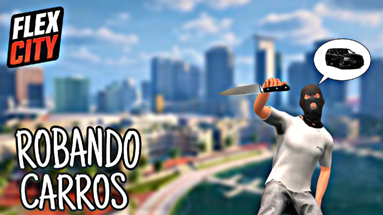 ROBANDO CARROS EN LA CIUDAD DE FLEX CITY ✅ 