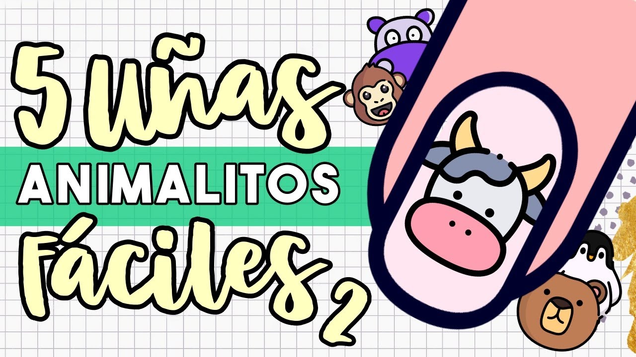 ¡SEGUNDA PARTE! · UÑAS DE ANIMALES FÁCILES