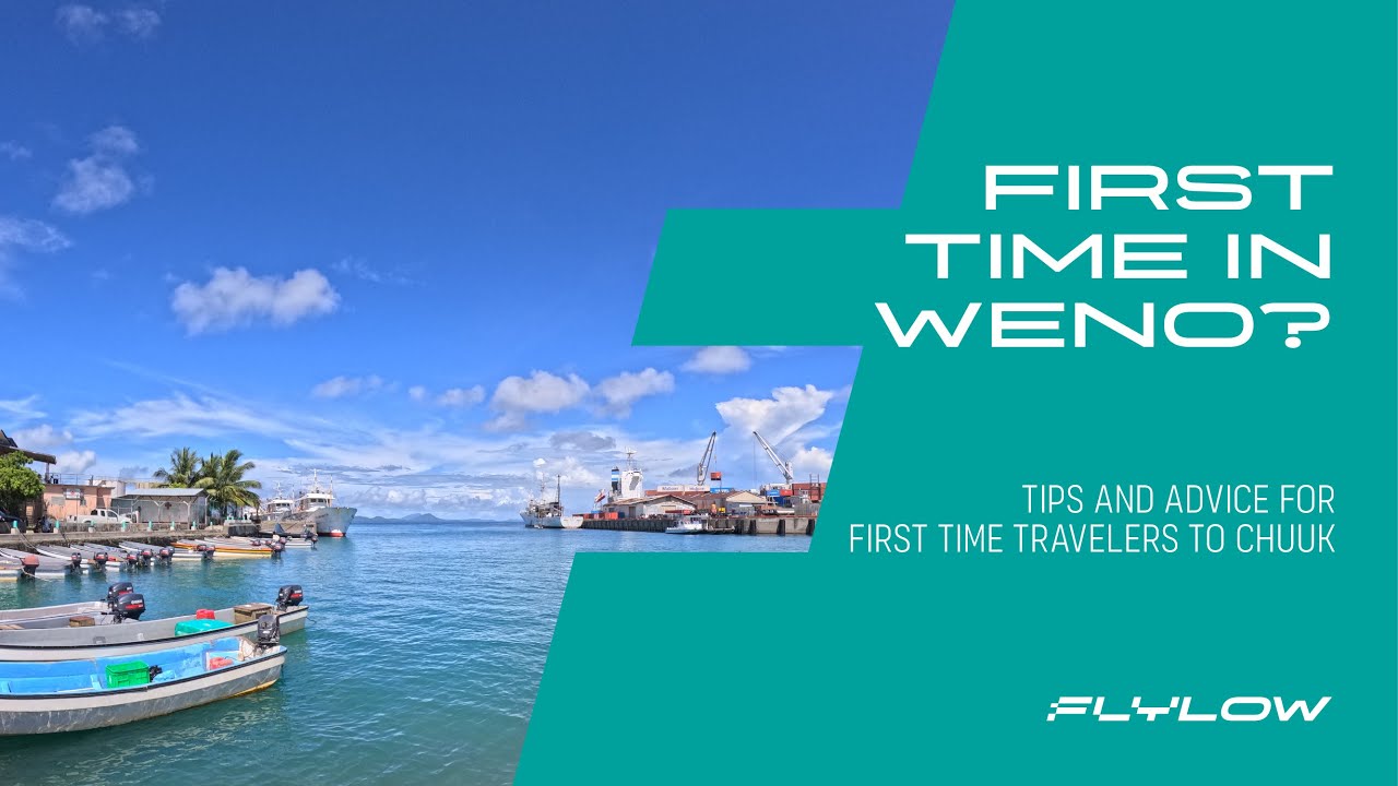 First Time Traveling To Chuuk? Essential Travel Tips and Advice