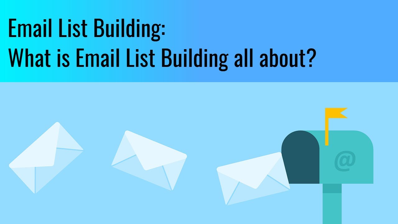 Email List Building 01: WHAT IS EMAIL LIST BUILDING ALL ABOUT? Strategies For Beginners