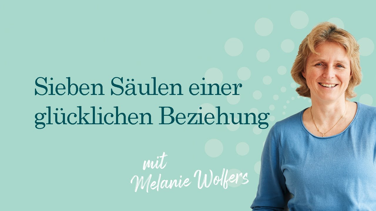 #53 Sieben Säulen einer glücklichen Beziehung | GANZ SCHÖN MUTIG