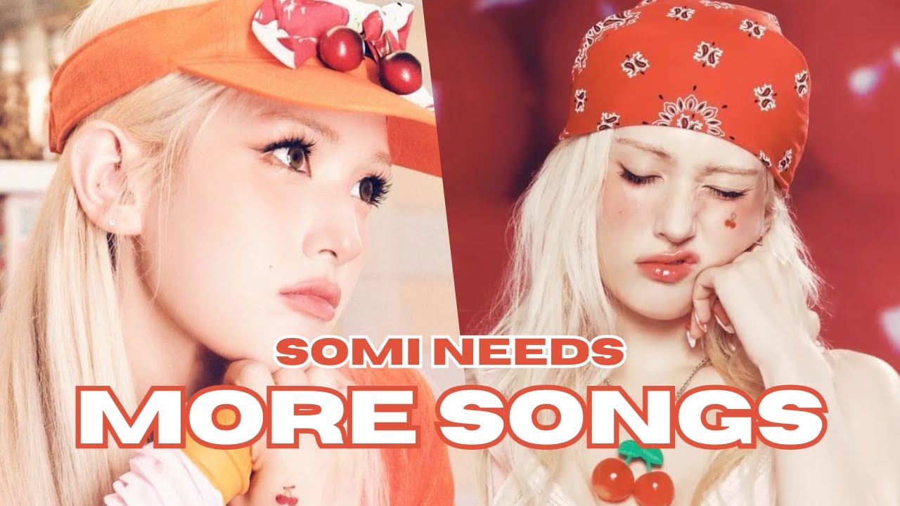 remaking somi's discography cause she deserves better