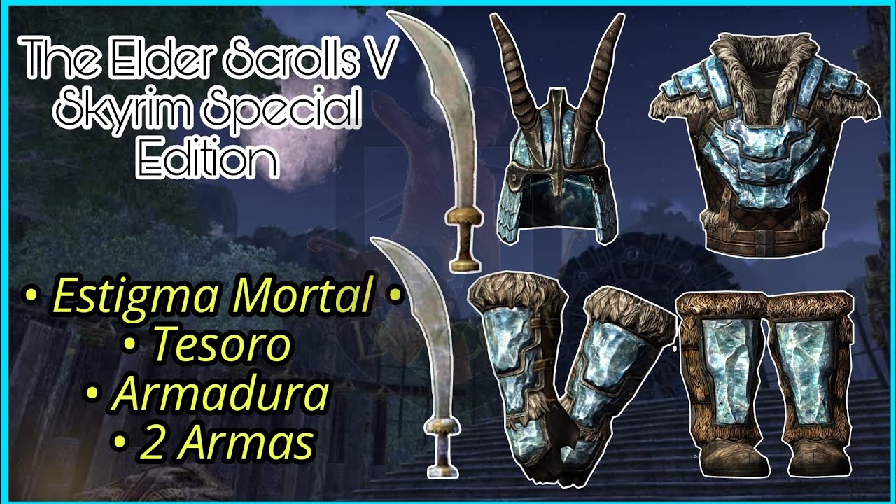 Elder Scrolls Skyrim: Ubicación Armadura Estigma Mortal | Tesoro y 2 Armas | Dlc Dragonborn| 2024