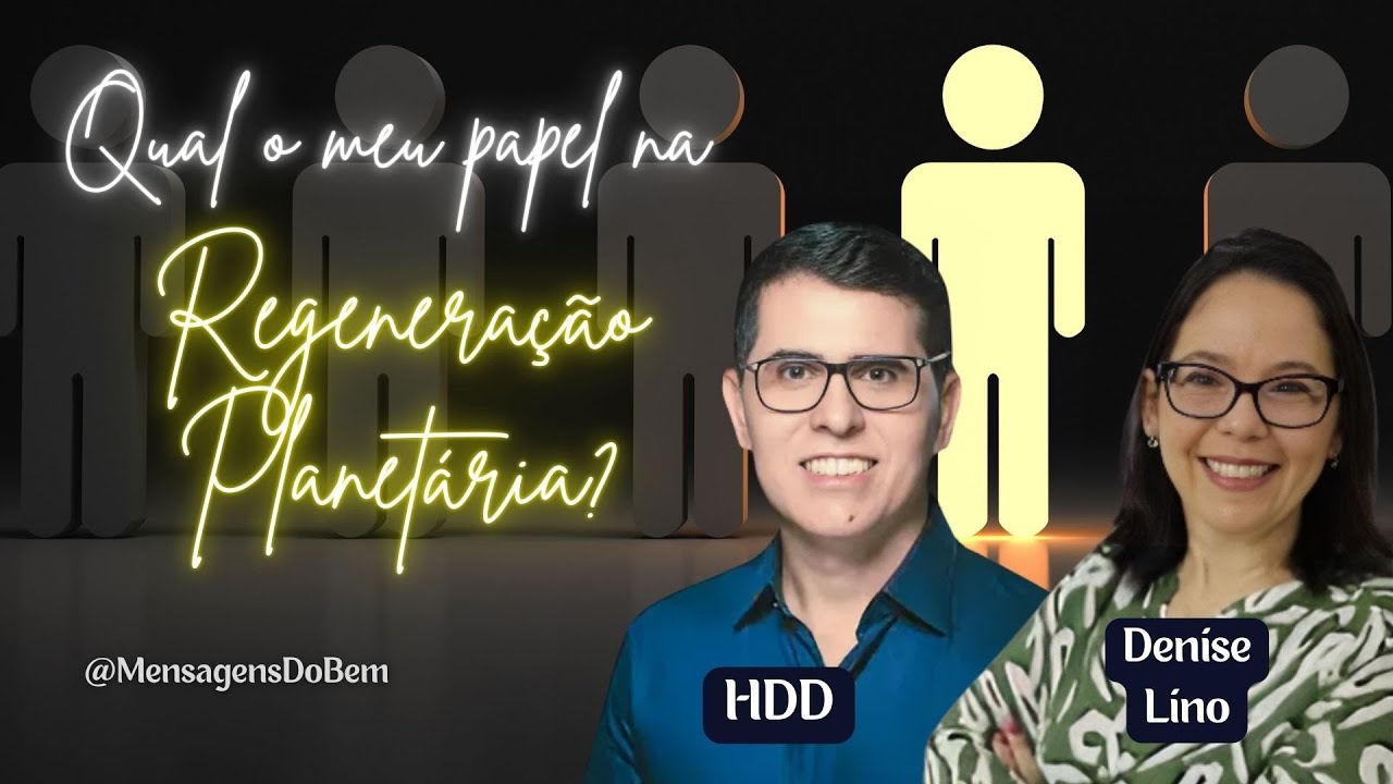 REGENERAÇÃO PLANETÁRIA... HDD❤️ @Mensagens Do Bem - Espiritismo Consolador @RAETV - Rede Amigo Espírita TV@Espiritualidade e Vida ​