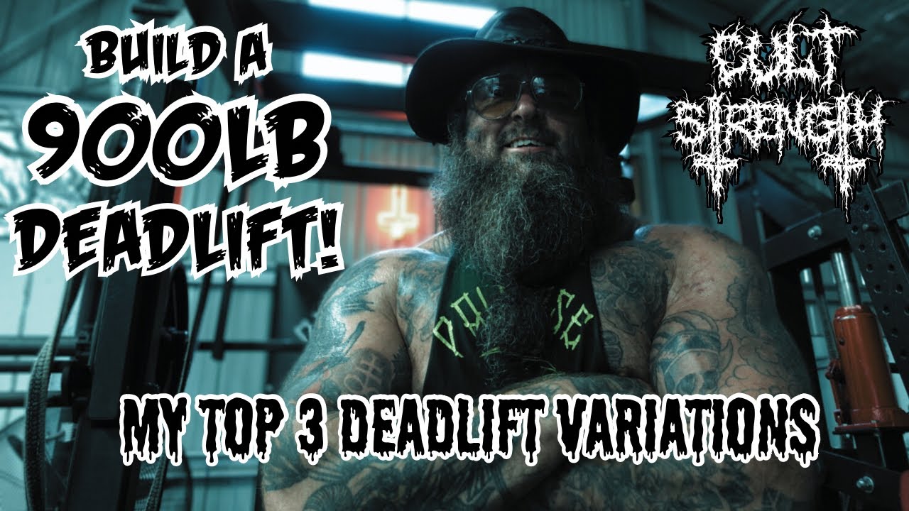 BUILD A 900LB DEADLIFT - MY TOP 3 DEADLIFT VARIATIONS