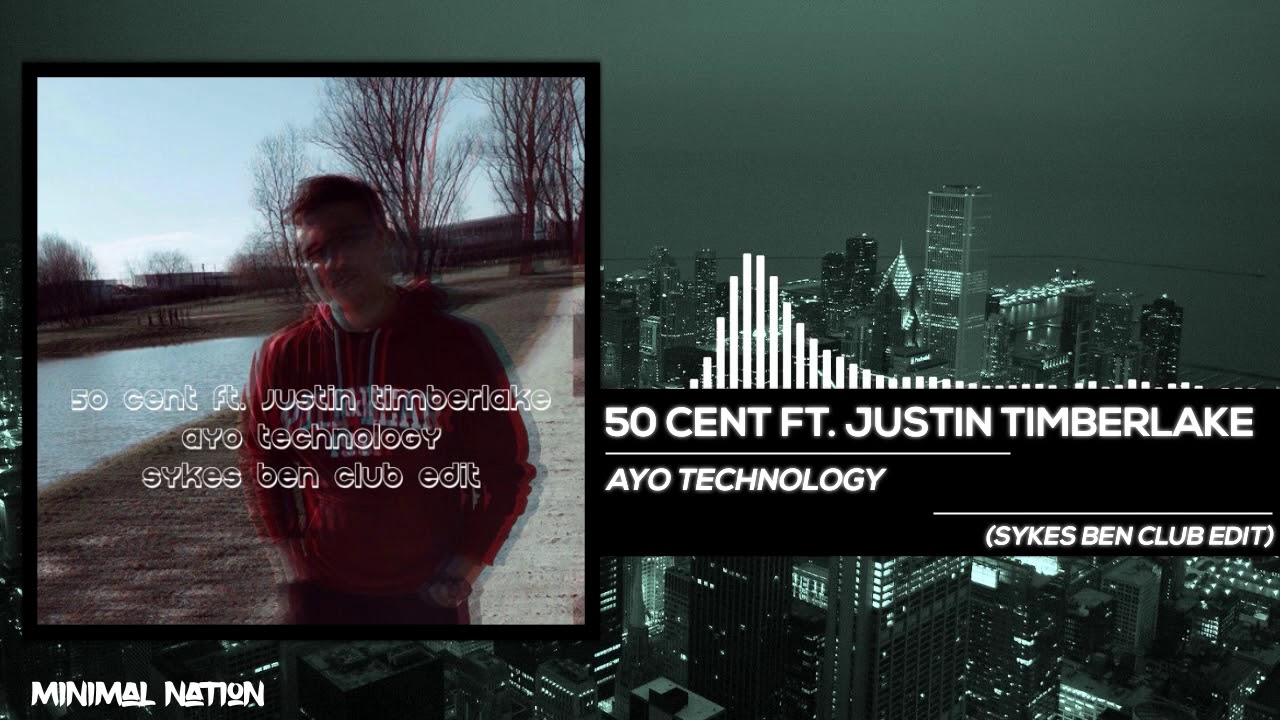 50 Cent ft. Justin Timberlake - Ayo Technology (Sykes Ben Club Edit) [Free Download]