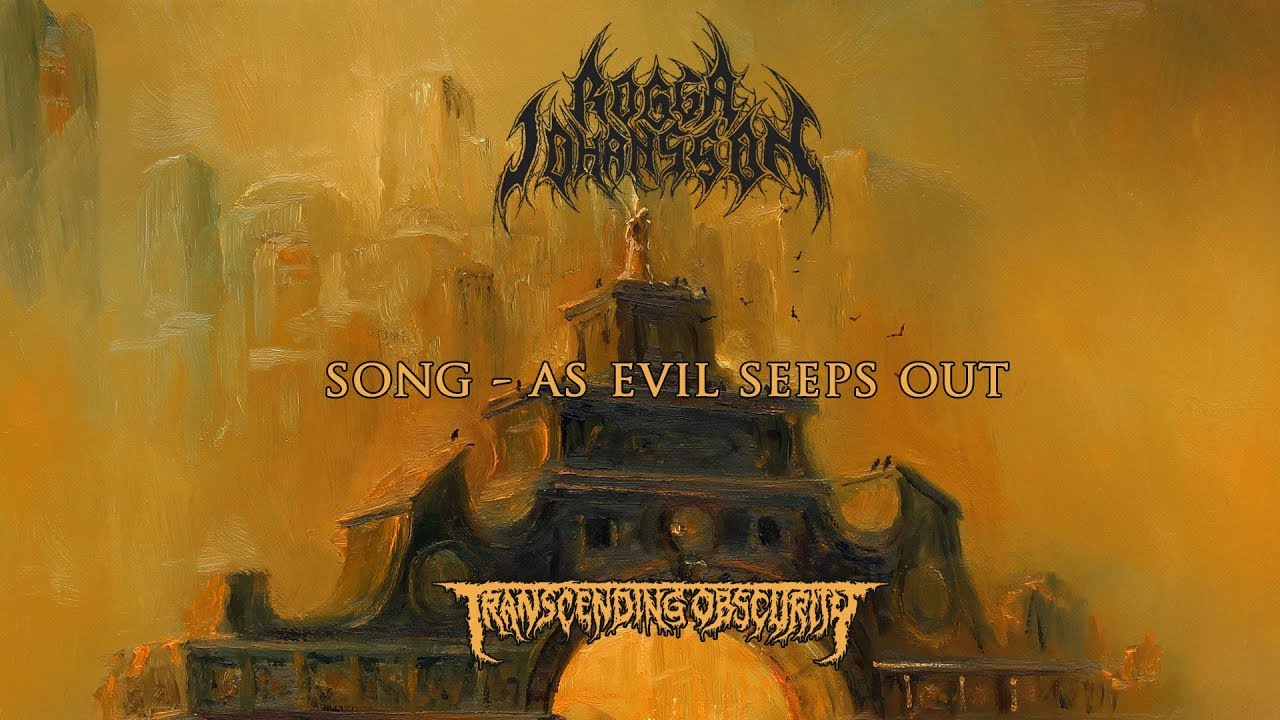 ROGGA JOHANSSON (Sweden) - As Evil Seeps Out (Death Metal) Transcending Obscurity