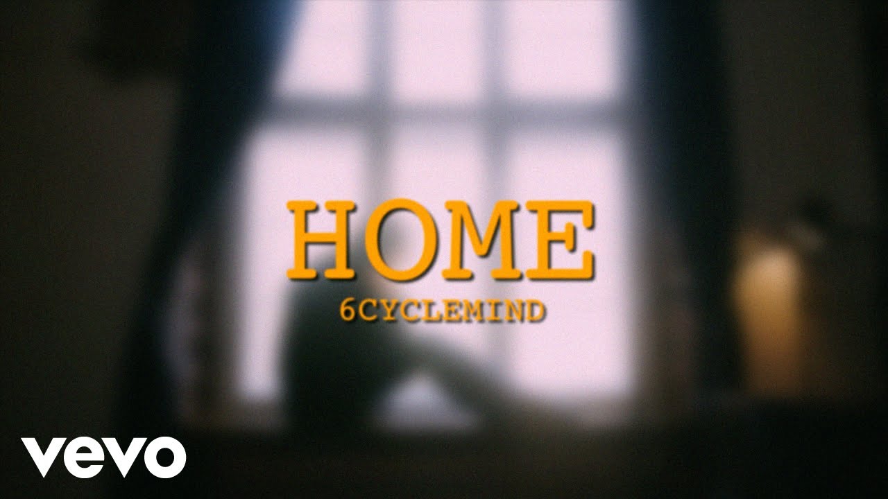 6cyclemind - Home [Lyric Video]
