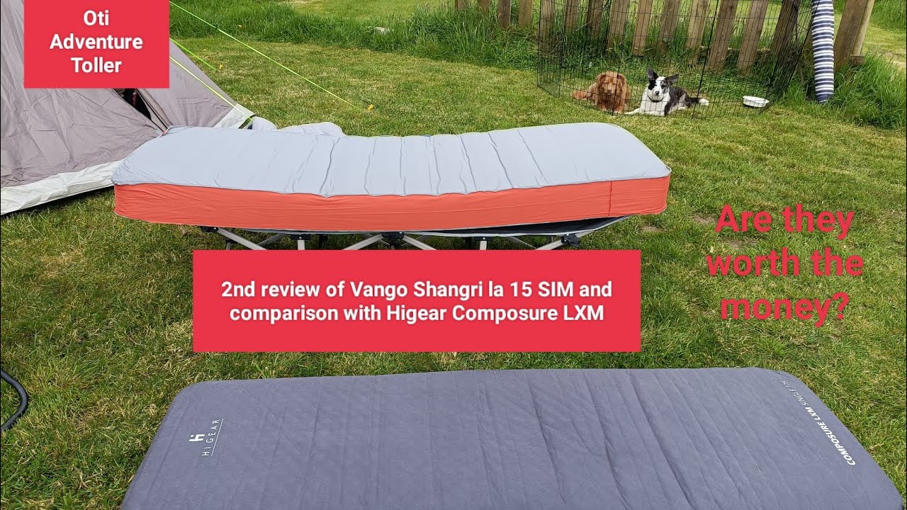 2nd review of Vango Shangri la 15 SIM, with comparison to Higear Composure LXM.