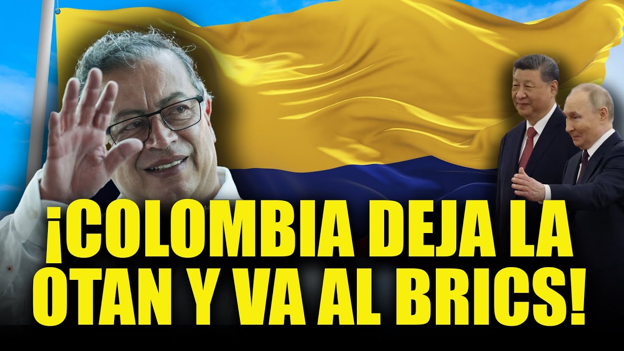 BRICS + Colombia = Adi&oacute;s OTAN