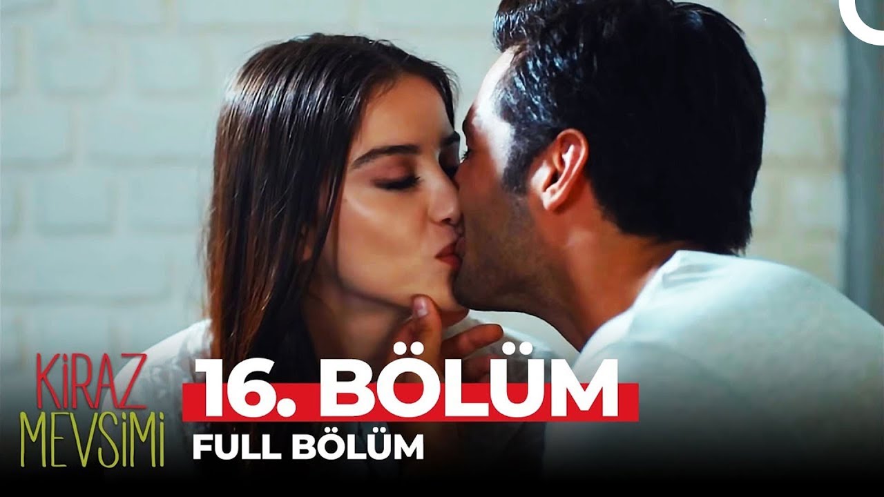 Kiraz Mevsimi 16. Bölüm