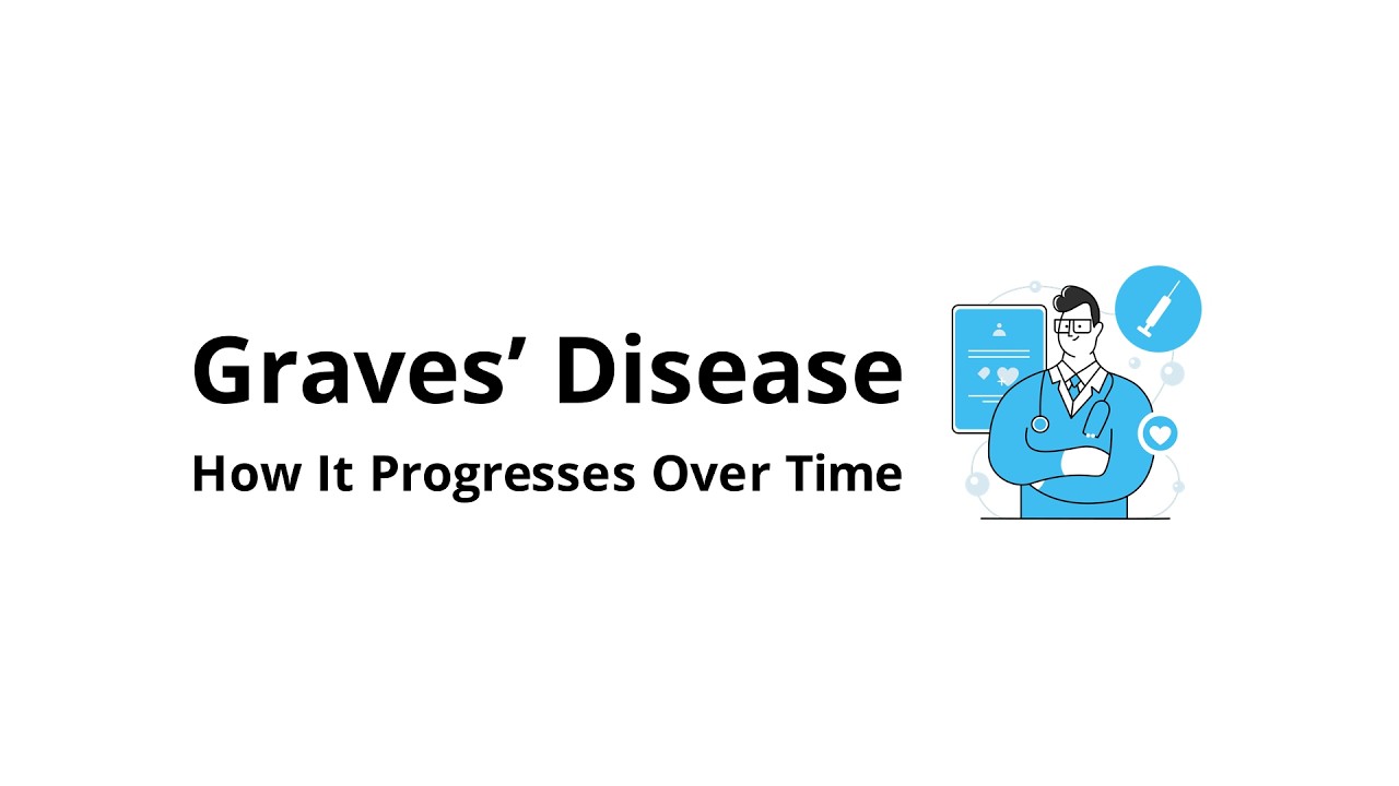How does Graves’ disease develop over time?