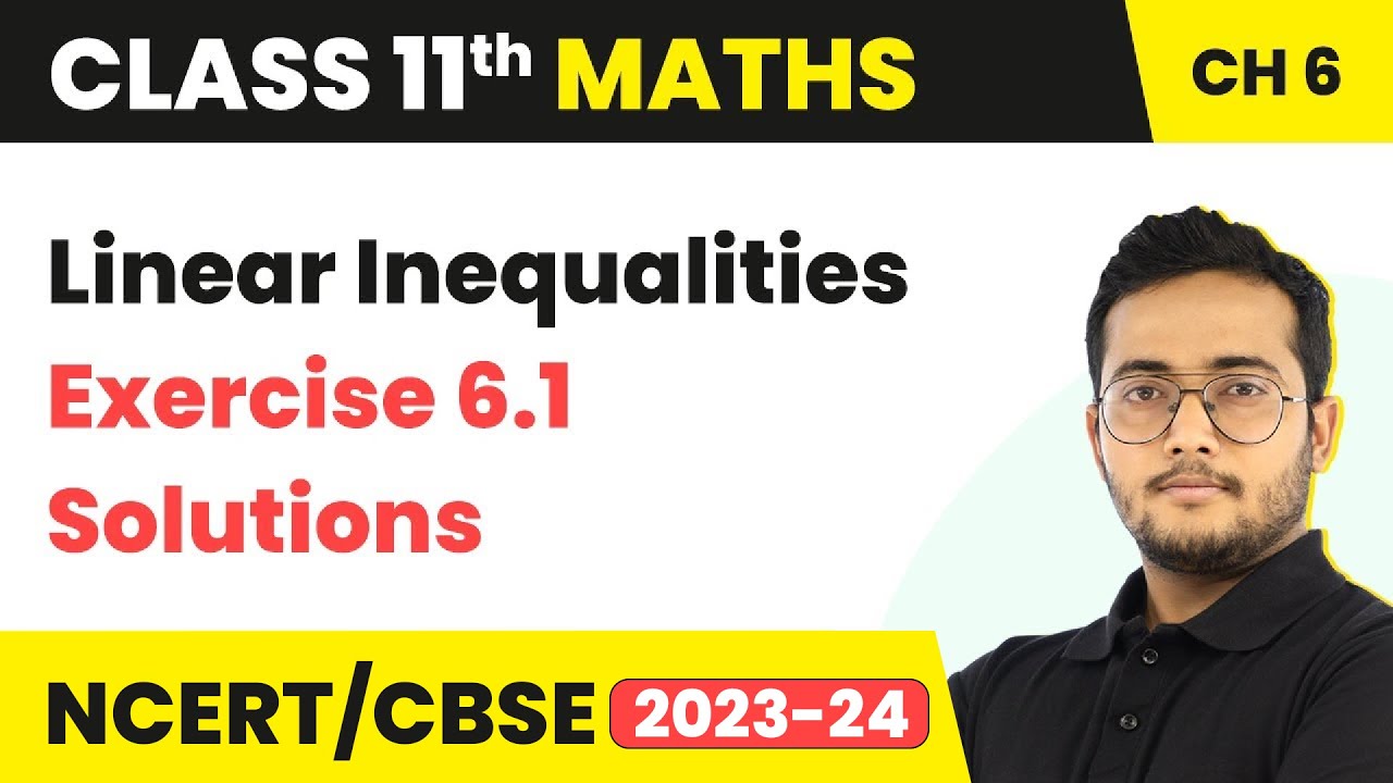 Linear Inequalities - Exercise 6.1 Solutions | Class 11 Maths Chapter 6