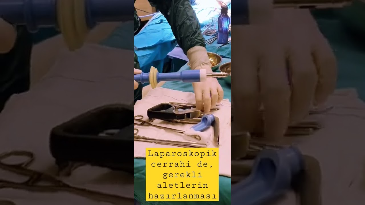 LAPAROSKOPİK HİSTEREKTOMİ &Ouml;NCESİ HAZIRLIK