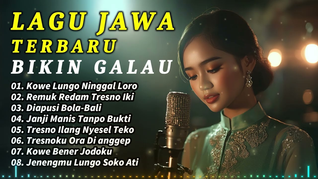 Lagu Jawa Terbaru Bikin Galau – Lagu Jawa Kekinian & Bikin Nagih! | Full Galau