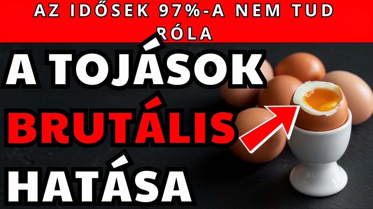 brut&aacute;lis hat&aacute;s 60 &eacute;v felett, ha naponta 2 toj&aacute;st eszel egy h&oacute;napon &aacute;t