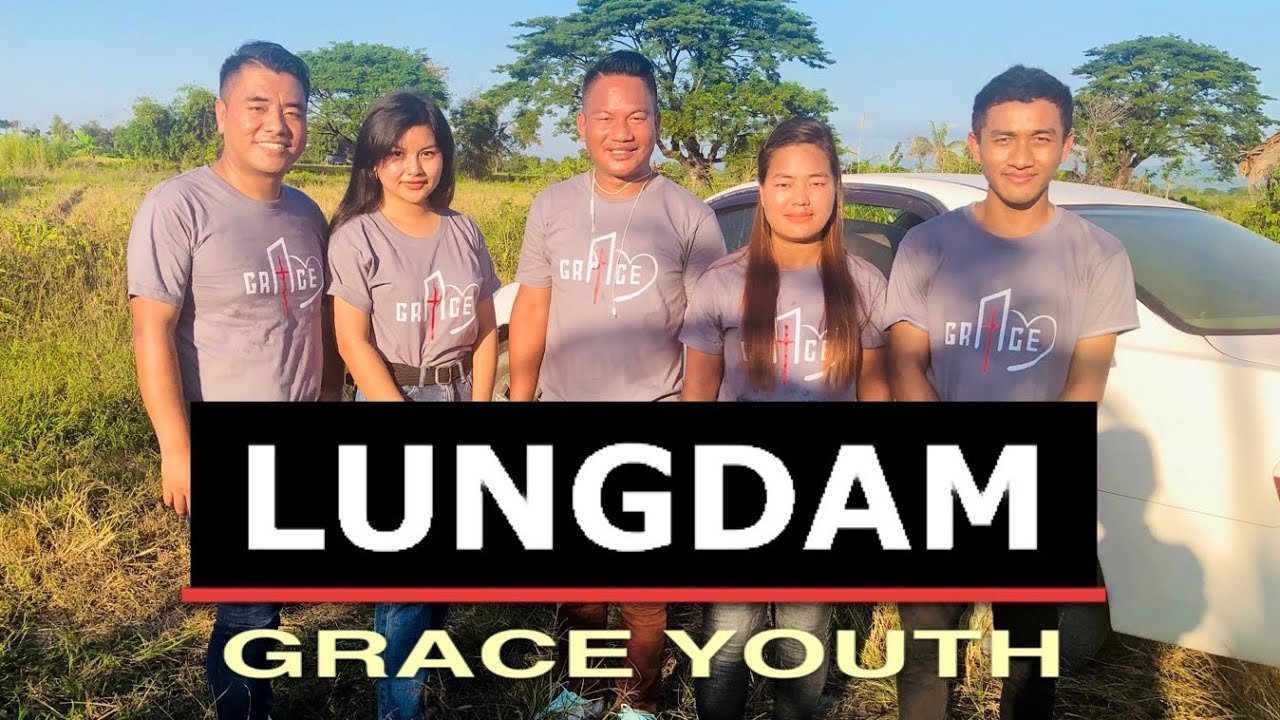 LUNGDAM - Grace Youth #ckkhai #new song #praise