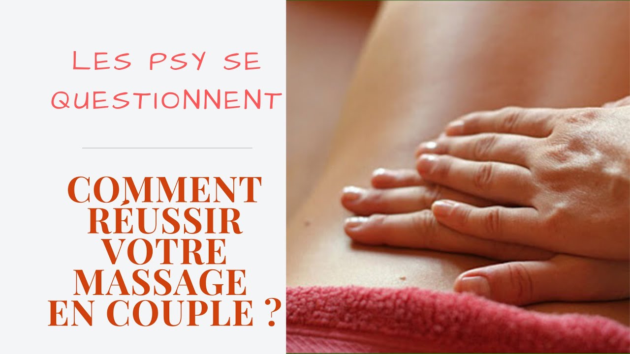 Comment r&eacute;ussir votre massage en couple ?
