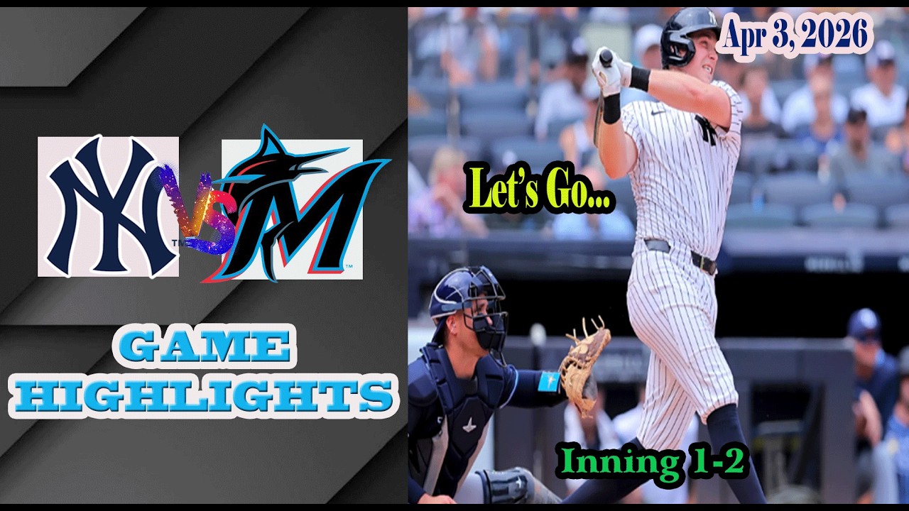 New York Yankees vs Miami Marlins inning 1-2 Game Highlights 3/4/2026-MLB Season 2026