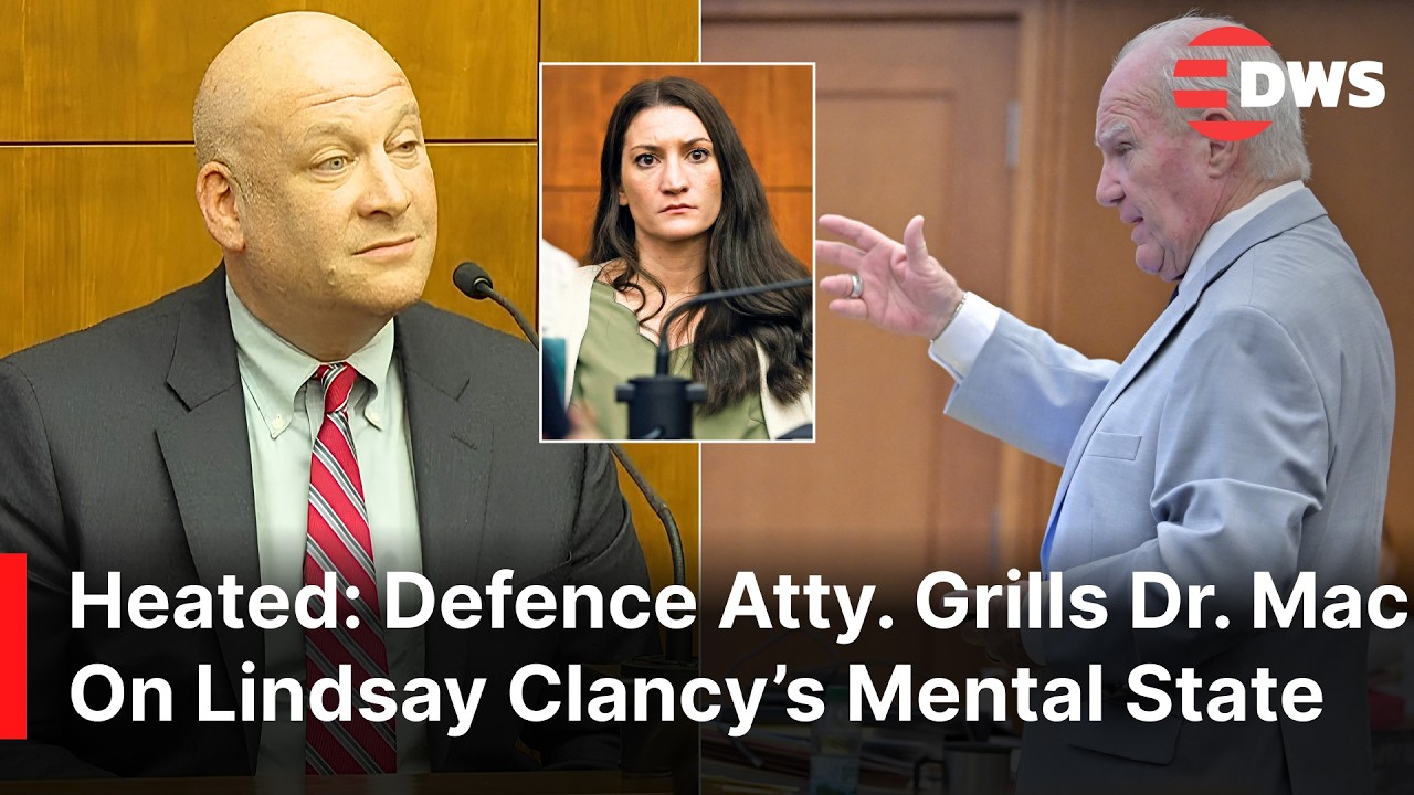 HEATED CROSS-EXAM: Defence Attorney Grills Dr Mack on Lindsay Clancy&rsquo;s Mental Health,Treatment |AB1E