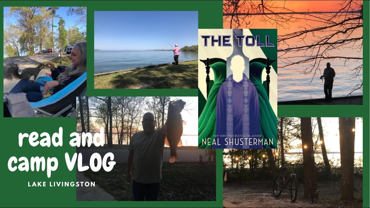 Reading and Camping Vlog- The Toll- Lake Livingston