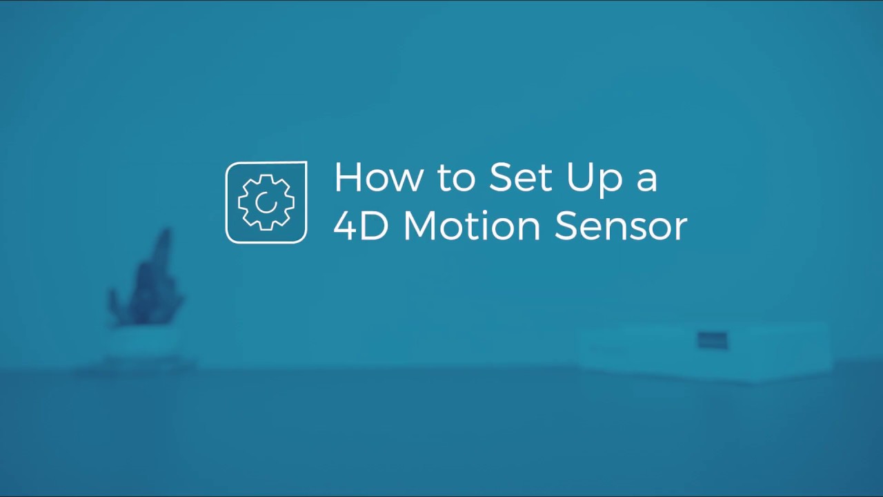 How to Set Up a 4D Motion Sensor