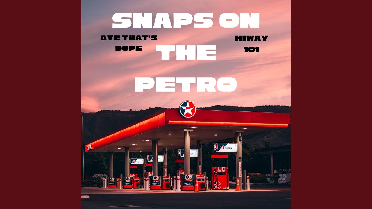 Snaps on the Petro