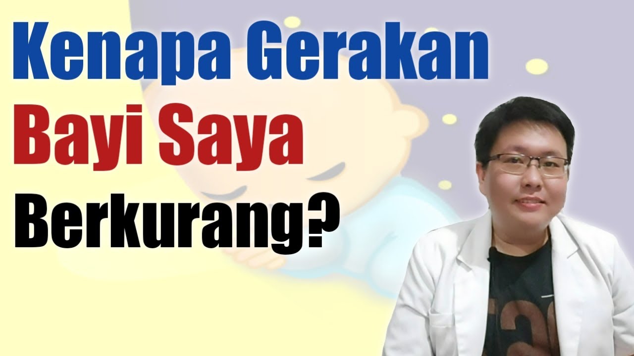 KENAPA GERAKAN JANIN BERKURANG - TANYAKAN DOKTER