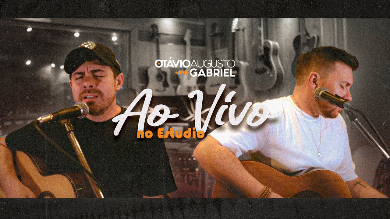 OTÁVIO AUGUSTO E GABRIEL - AO VIVO NO ESTÚDIO