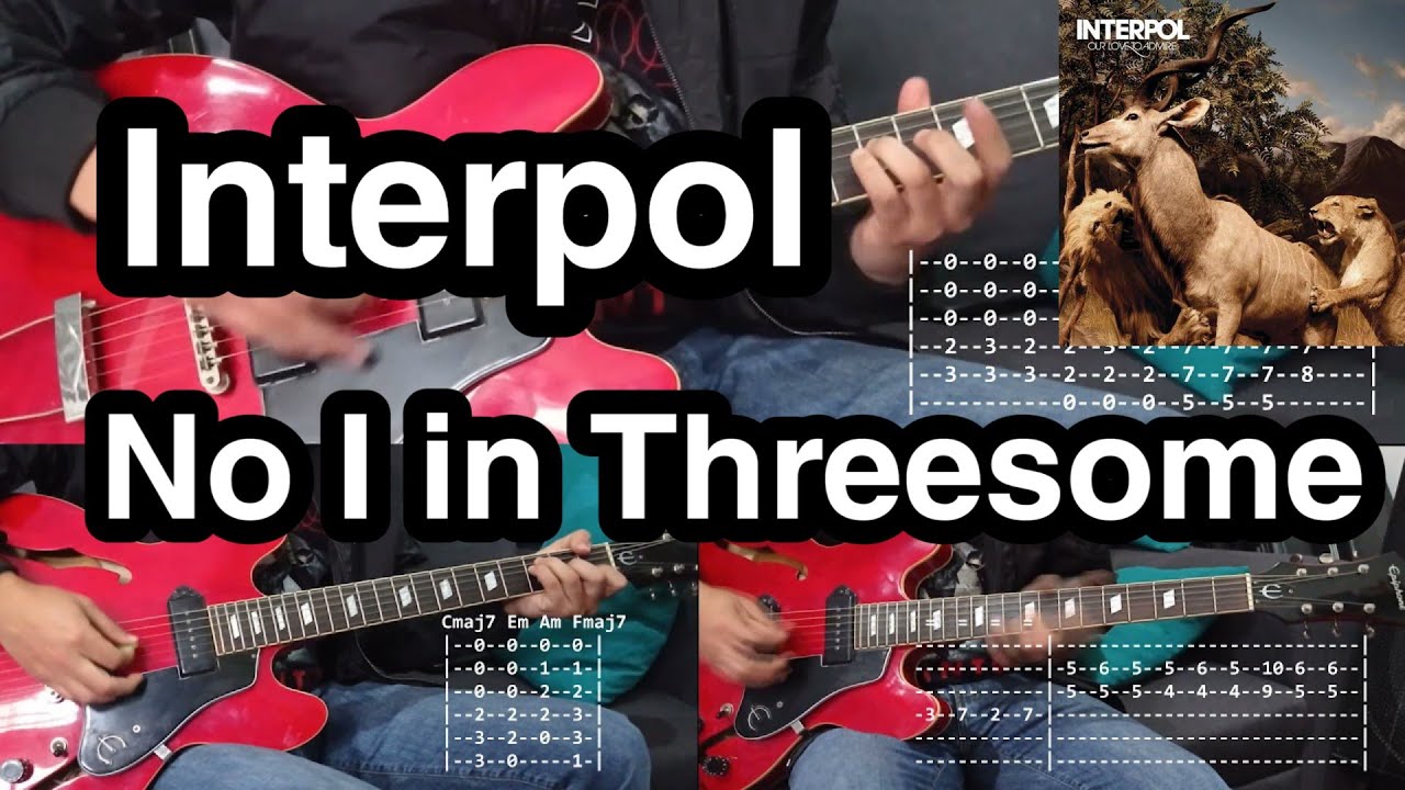 Interpol - No I in threesome ( TAB, Cover and Tutorial) Only Guitars