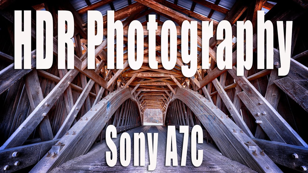 The Sony A7C and HDR Photography Tutorial - Start to Finish