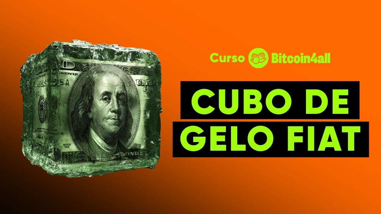 Aula 2 - O problema do dinheiro fiat | Curso gratuito Bitcoin 4 All