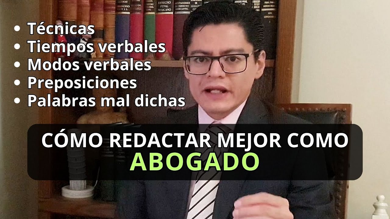 ¡REDACTA MEJOR COMO ABOGADO!