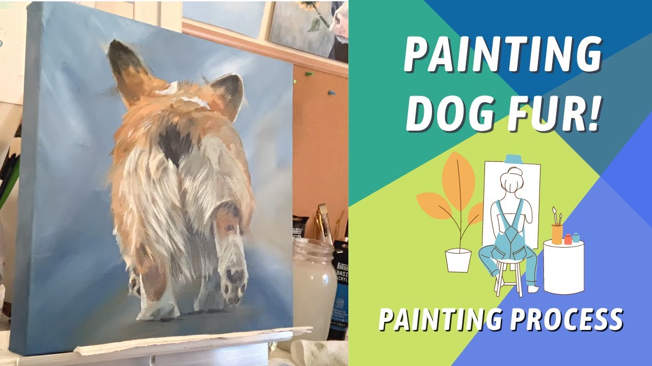 FUN Corgi Butt Painting! PAINTING WITH LOOSER STROKES! By: Annie Troe