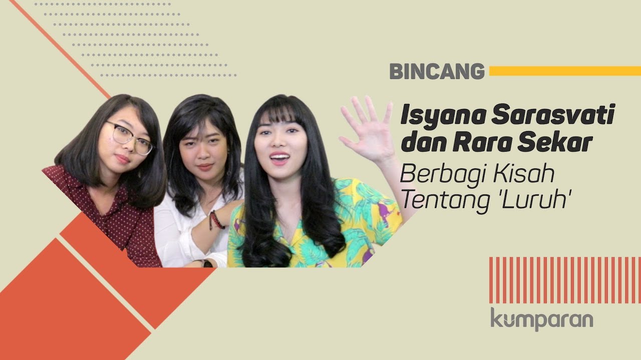 Isyana Sarasvati dan Rara Sekar Berbagi Kisah Tentang 'Luruh' | Bincang kumparan