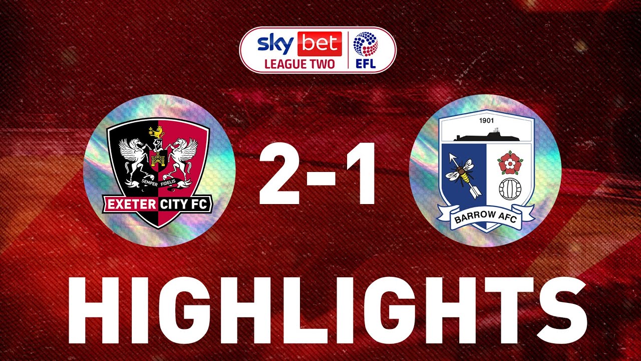 HIGHLIGHTS: Exeter City 2 Barrow 1 (26/4/22) EFL Sky Bet League Two