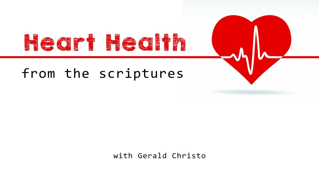 Family Bible Hour - Heart Health - with Gerald Christo