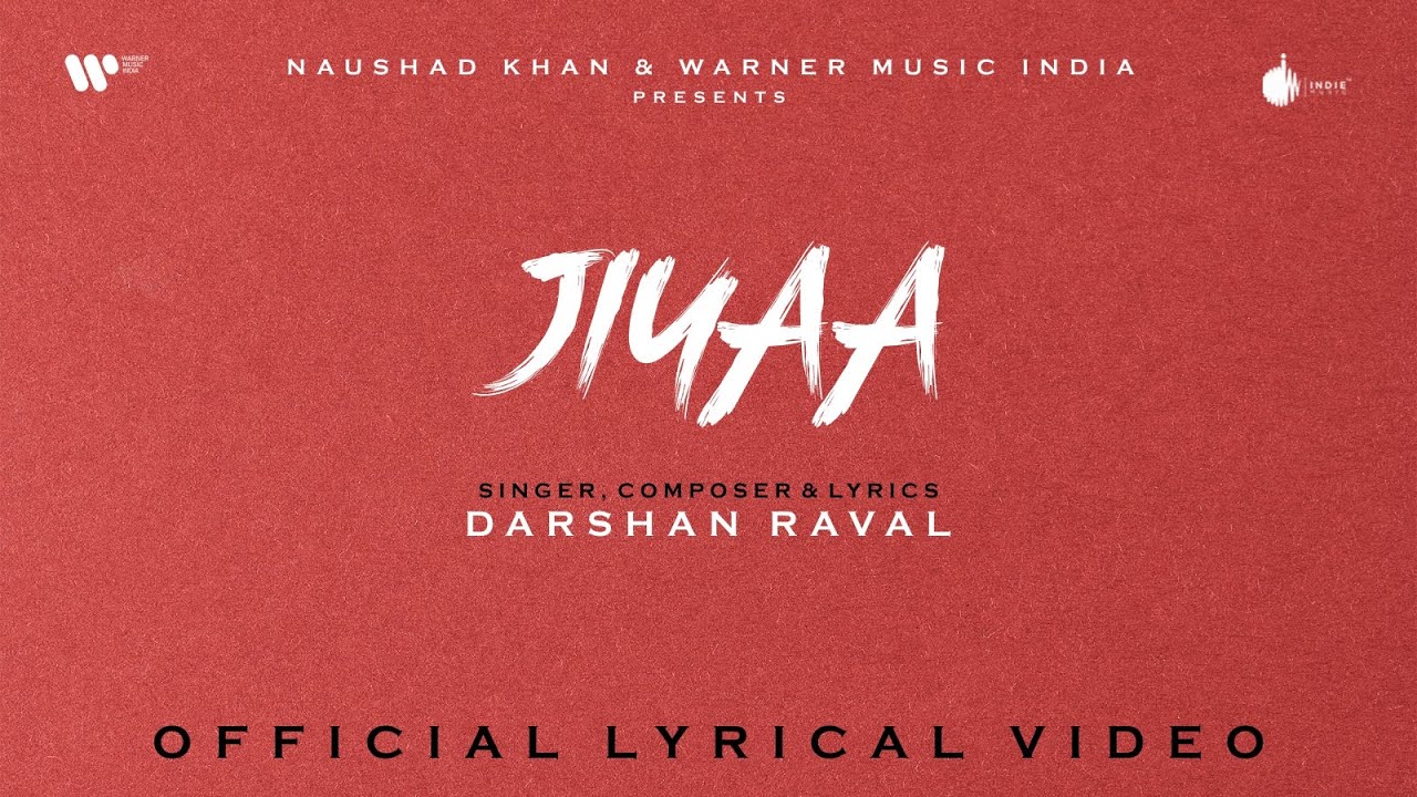 Jiyaa Official Lyrical Video | Darshan Raval | Mir Desai | Naushad Khan | Indie Music Label
