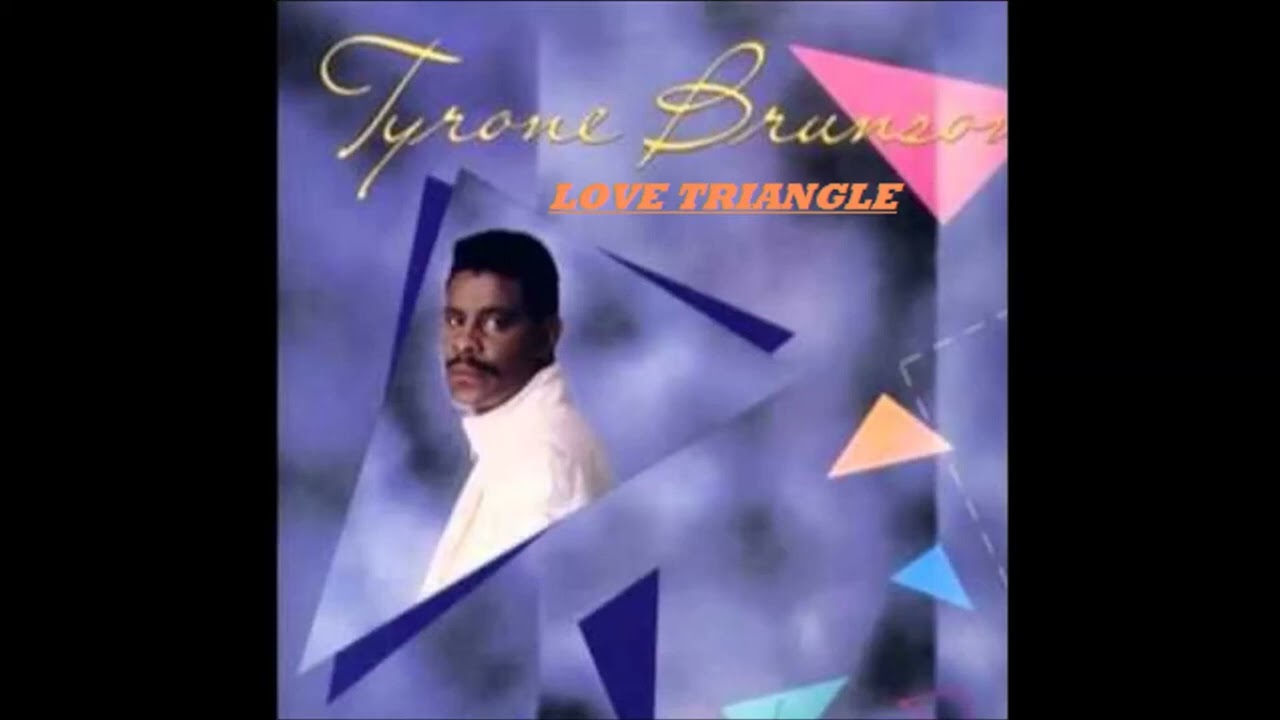 TYRONE BRUNSON  -  LOVE TRIANGLE
